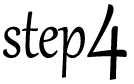 step4 step4